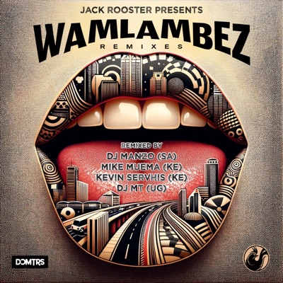 Wamlambez (Remixes) [feat. DCMTRS] - EP