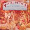 De Falla: El Amor Brujo, Nights in the Gardens of Spain & Interlude and Dance