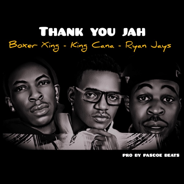 Thank You Jah (feat. King Cana And Ryan Jays)