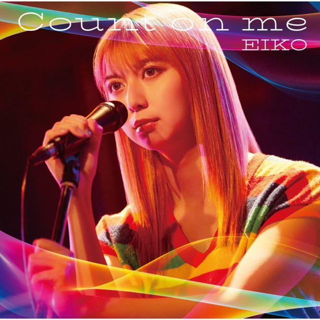 Count on me - Album by EIKO - Apple Music