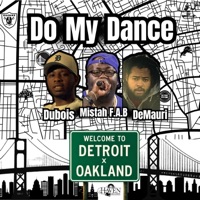 Do My Dance (feat. MISTAH FAB & DeMauri) - Single - DUBOIS