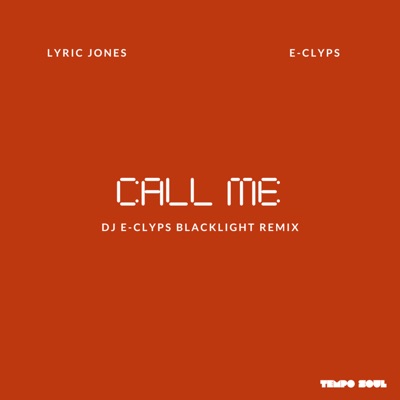 Call Me (DJ E-Clyps Blacklight Dub Remix) - Single