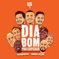 Dia Bom Pra Superar — Di Proposito Kaique E Felipe