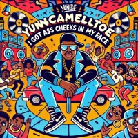 I Got Ass Cheeks In My Face - Single - Der Witz & yungcameltoe