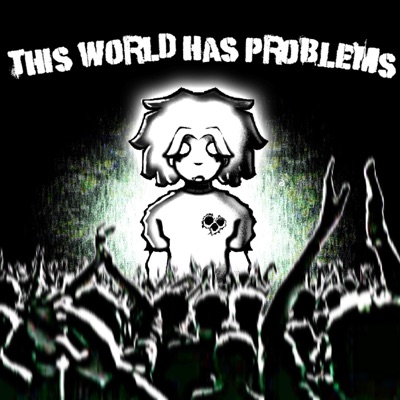 THIS WORLD HAS PROBLEMS - EP