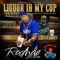 Liquor In My Cup (feat. Jeter Jones) [Remix] - Rodnae lyrics