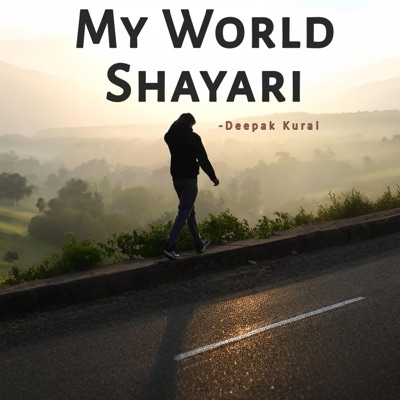 Deepak Kurai - My World Shayarii (Special version)