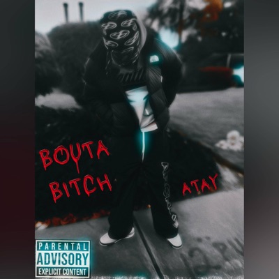 Bouta Bitch - Single