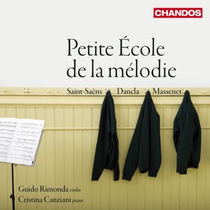 Dancla: Petite école de la mélodie - Saint-Saëns: Sonata No. 1 - Massenet: Méditation from Thaïs
