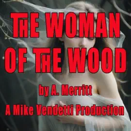 The Woman of the Wood (Unabridged)