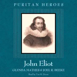 John Eliot: Puritan Hero