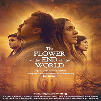 The Flower at the End of the World Theme (Original Motion Picture Soundtrack) (feat. Marco Pescosolido, Vitaliy Tkachuk, André Vasconcellos, Nuno Fernandes & Luiz Tornaghi) - Single