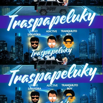 Traspapeluky (feat. DiegoSaavedra, Adictive & Prod.wuttiOnthebeat) - Single