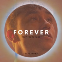 Forever (feat. Skeys & Jeunes Rêveurs) - Single - Nouveau Cadre