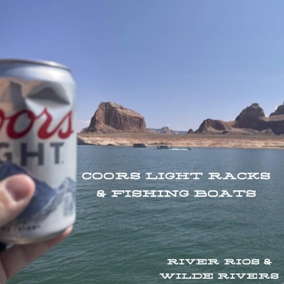 Coors Light Racks & Fishing Boats (feat. Wilde Rivers & Cori Rios) - Single