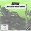 Just the Two of Us