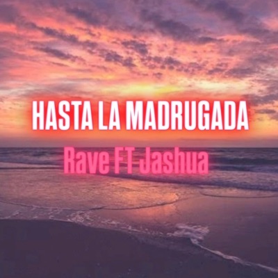 Hasta la madrugada (feat. Jashua) - Single