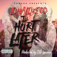 I'll Hurt Later - Single - Loyalty500