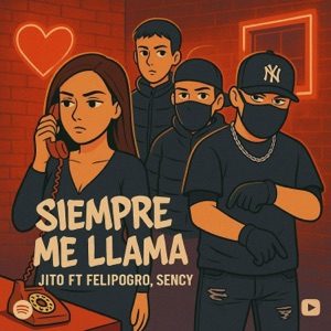 Siempre Me Llama (feat. Benjja Sency & FELIPOGRO)