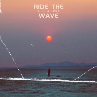 Ride the wave (feat. JXNO) - Single