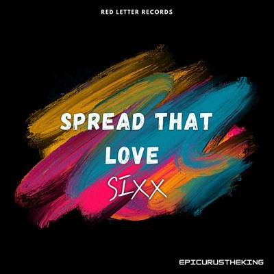 Spread That Love Sixx - Single