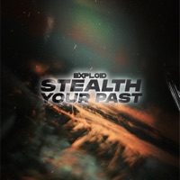 Stealth Your Past - Single - Exploid