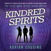 Kindred Spirits: A Time Leap Adventure: Deana - Demon or Diva, Book 5 (Unabridged)