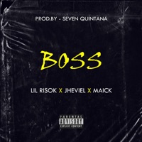 Boss - Single - Lil Risok, Jheviel & Maick
