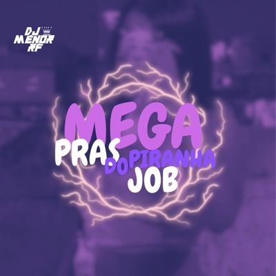 MEGA PRAS PIRANHA DO JOB (feat. MC LONE & MC THAMARINHA) - Single