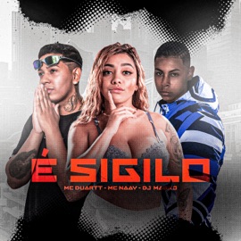 É Sigilo MC Duartt, Mc Naay & DJ MAGRO