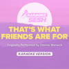 That's What Friends Are for (Originally Performed by Dionne Warwick) [Karaoke Version] - karaoke SESH