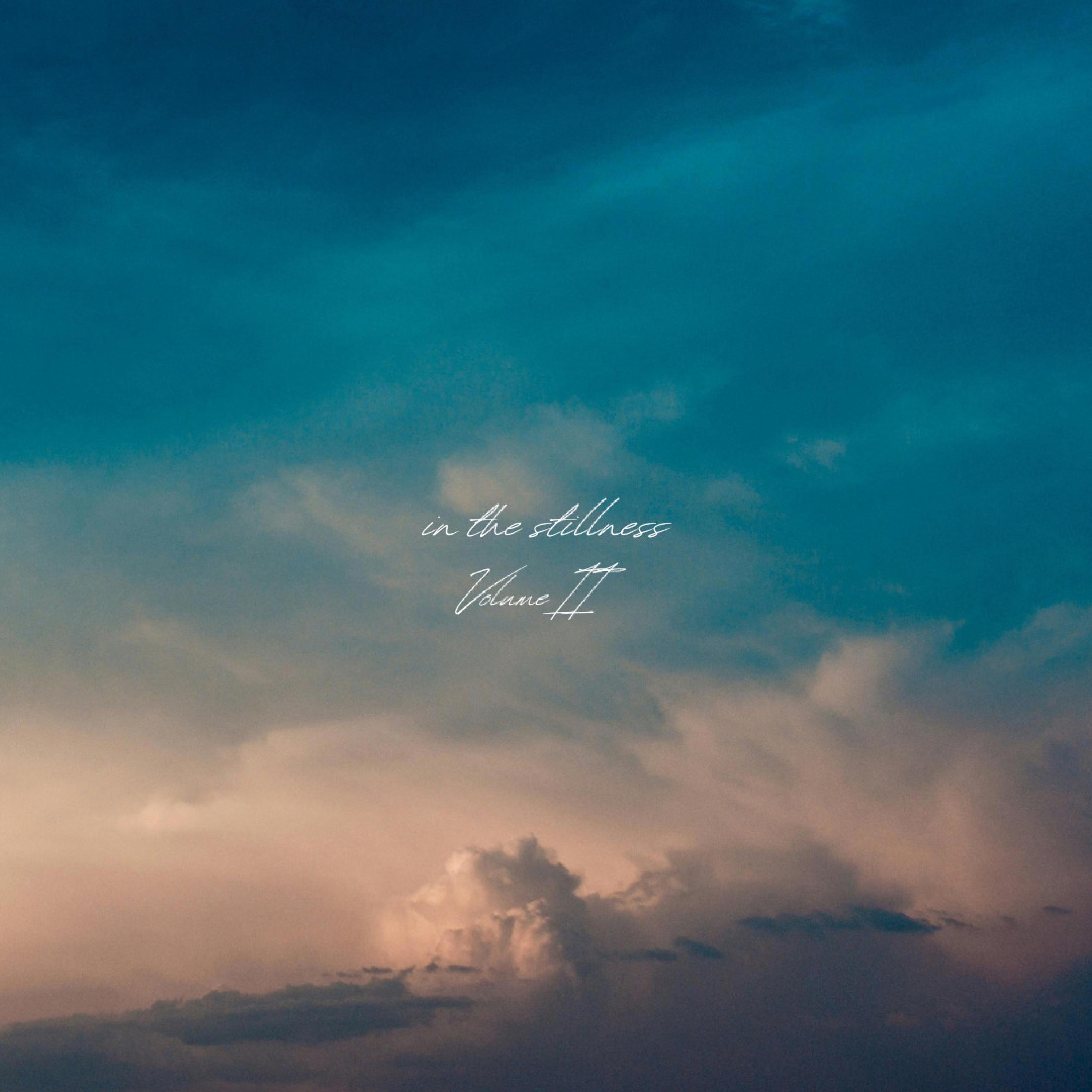 in the stillness (Vol. II) - Single