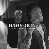 Baby Don't - Single - Courtland Young & Struggle Jennings