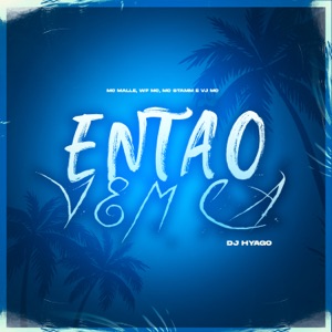 Então Vem Cá (feat. Dj Hyago & MC Stamm)