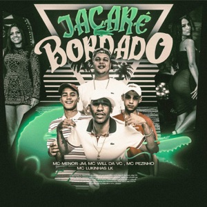 Jacaré Bordado (feat. MC Lukinhas LK)