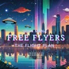 FREE FLYERS: THE FLIGHT PLAN (444HZ) - EP