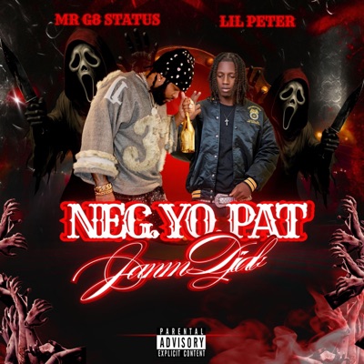 NEG YO PAT JAM DJAB (feat. LiL Peter in the street) - Single