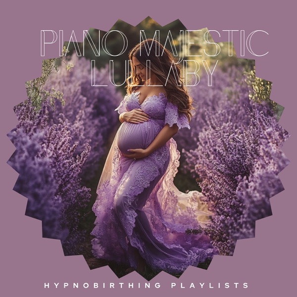 Piano Majestic Lullaby for Expecting Hearts