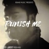 Punish me - Single