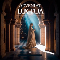 Adveniat Lux Tua (feat. Cantori Gregoriani, Capella Gregoriana & Schola Antiqua) - Monks Of The Abbey Of Notre Dame, Wonderworker, Gregorian Chant & Harpa Dei