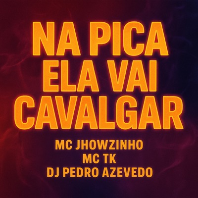 Na Pica Ela Vai Cavalgar - Single