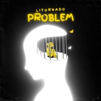 Problem - Single - Litornado