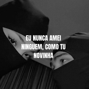 EU NUNCA AMEI NINGUEM, COMO TU NOVINHA VS 3