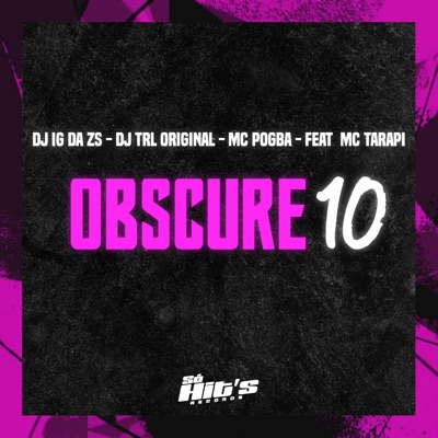 Obscure 10 (feat. Mc Tarapi) - Single