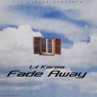 Fade Away - Single - Lil Karma