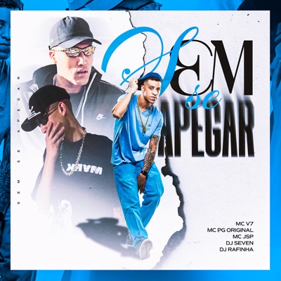 Sem Se Apegar (feat. DJ Seven) - Single