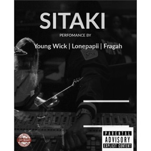 Sitaki (feat. Lonepapii & Fragah)