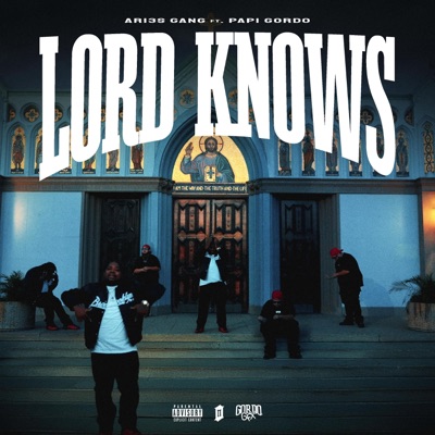 Lord Knows (feat. Papi Gordo) - Single
