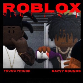 Roblox (feat. Savvy soundz) young prince