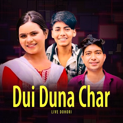Dui Duna Char Live Dohori - EP